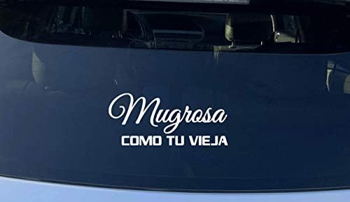 Mugrosa Como Tu Viejára Vinyl Matrica, 10 x 4.3